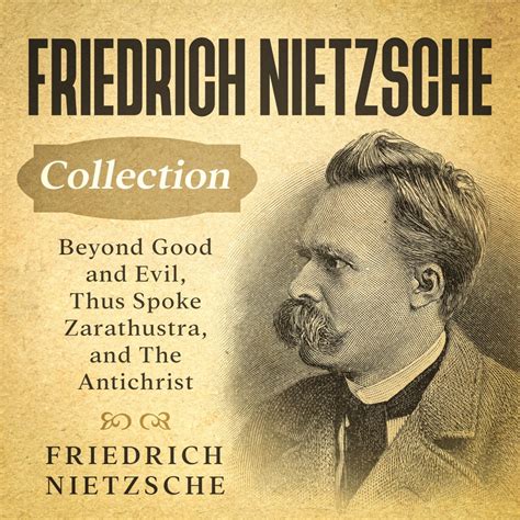 Friedrich Nietzsche Collection Thus Spoke Zarathustra and Beyond Good and Evil Reader