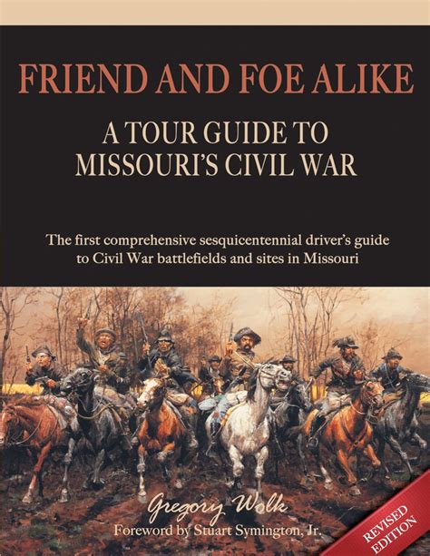 Friend And Foe Alike A Tour Guide To Missouri's Civil War 2nd Edition Doc