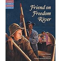 Friend on Freedom River Tales of Young Americans