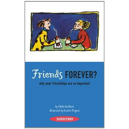 Friends Forever?: Why Your Friendships Are So Important (Sunscreen) Doc