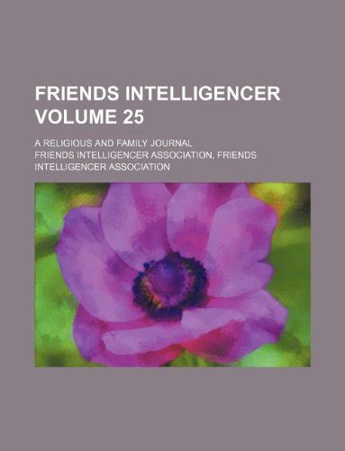 Friends Intelligencer Volume 25; A Religious and Family Journal Epub