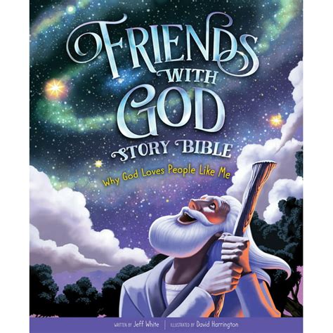 Friends With God Story Bible Why God Loves People Like Me Kindle Editon