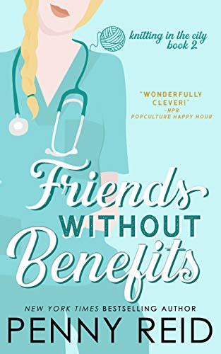 Friends Without Benefits An Unrequited Romance Knitting in the City Volume 2 PDF