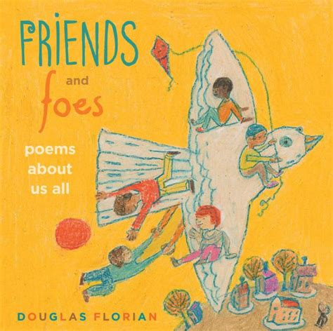 Friends and Foes Poems About Us All