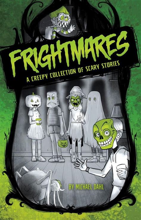Frightmares Michael Dahl s Really Scary Stories