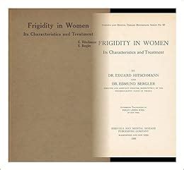Frigidity in Women: Its Characteristics and Treatment Ebook PDF