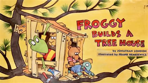 Froggy Builds a Tree House