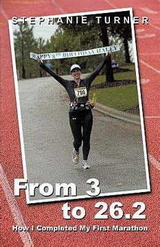 From 3 to 26.2 How I Completed My First Marathon Kindle Editon