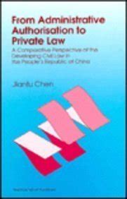 From Administrative Authorisation to Private Law A Comparative Perspective of the Developing Civil L Doc