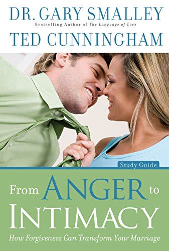 From Anger to Intimacy Study Guide How Forgiveness can Transform Your Marriage Kindle Editon