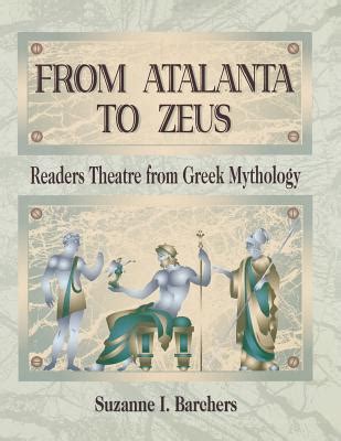 From Atalanta to Zeus: Readers Theatre from Greek Mythology Epub