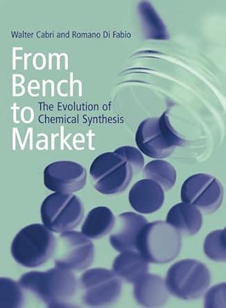 From Bench to Market The Evolution of Chemical Synthesis Doc