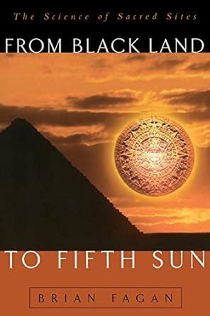 From Black Land To Fifth Sun The Science Of Sacred Sites Helix Books Kindle Editon