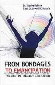 From Bondages to Emancipation Woman in English Literature Epub