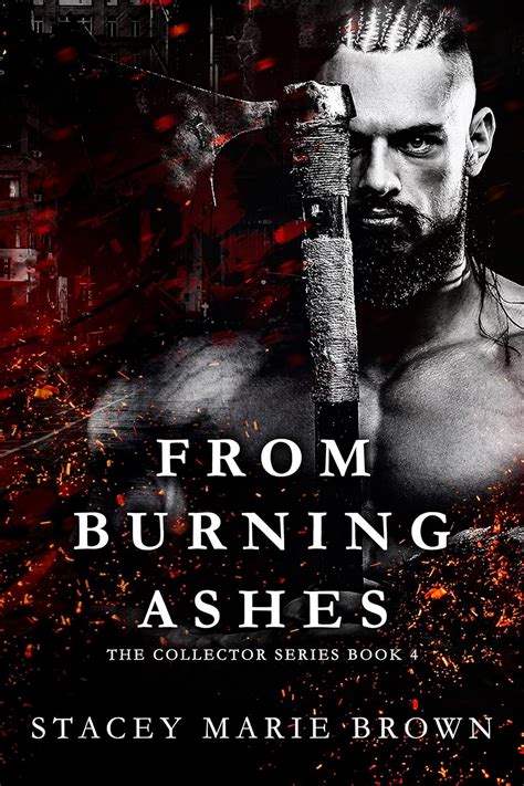From Burning Ashes Collector Series Book 4 Volume 4 PDF