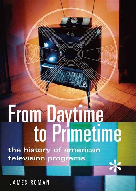 From Daytime to Primetime The History of American Television Programs PDF