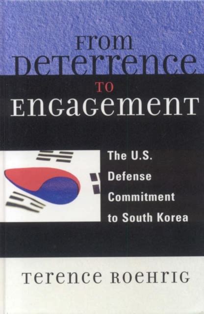 From Deterrence to Engagement The U.S. Defense Commitment to South Korea Kindle Editon