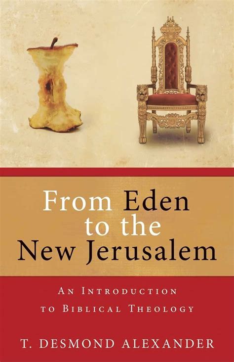 From Eden to the New Jerusalem An Introduction to Biblical Theology PDF