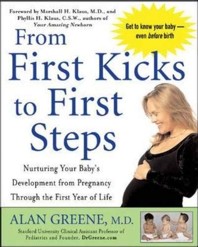 From First Kicks to First Steps Nurturing Your Baby& Reader