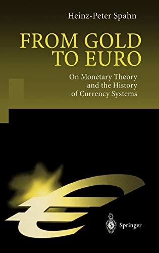 From Gold to Euro On Monetary Theory and the History of Currency Systems 1st Edition Epub