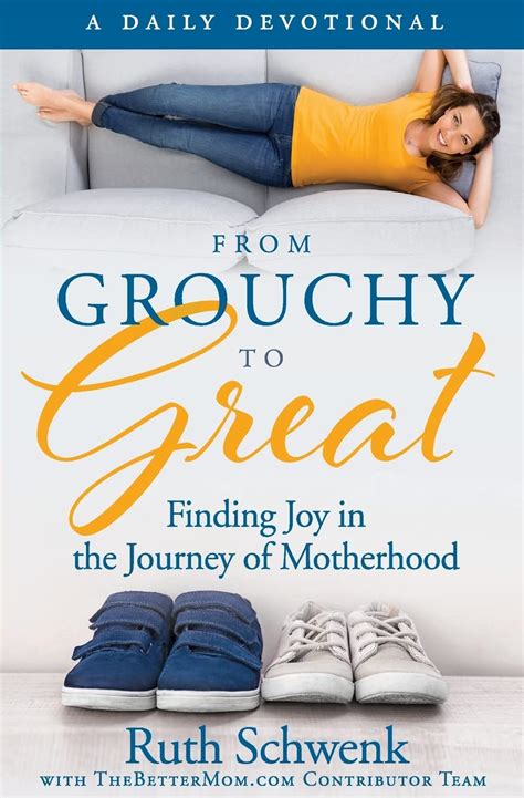 From Grouchy to Great Finding Joy in the Journey of Motherhood Kindle Editon