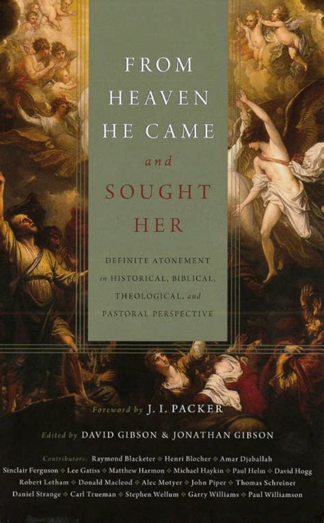 From Heaven He Came and Sought Her Definite Atonement in Historical Biblical Theological and Pastoral Perspective Epub