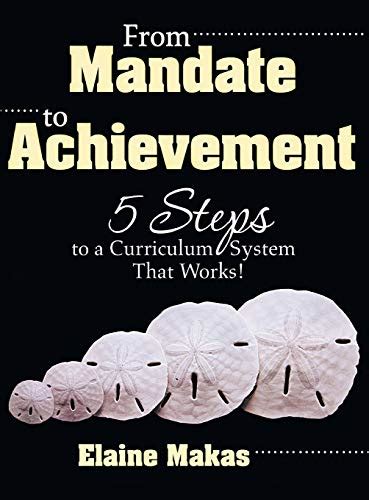 From Mandate to Achievement 5 Steps to a Curriculum System that Works! Doc