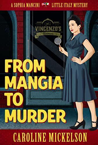 From Mangia to Murder A Sophia Mancini Mystery Book One Reader