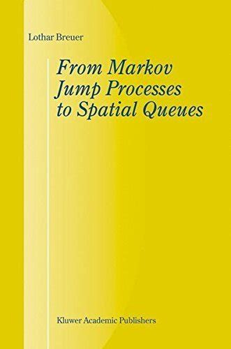 From Markov Jump Processes to Spatial Queues Doc