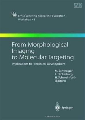 From Morphological Imaging to Molecular Targeting Implications to Preclinical Development Kindle Editon