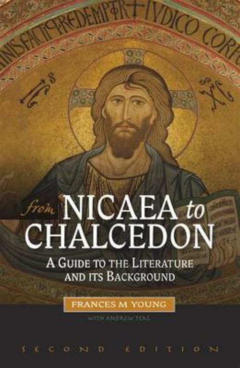 From Nicaea to Chalcedon A Guide to the Literature and Its Background Reader