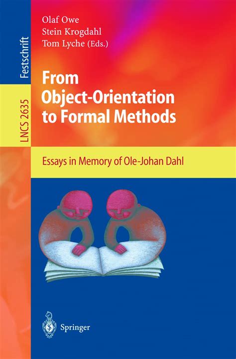 From Object-Orientation to Formal Methods Essays in Memory of Ole-Johan Dahl Epub