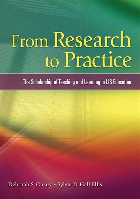 From Research to Practice: The Scholarship of Teaching and Learning in LIS Education Epub