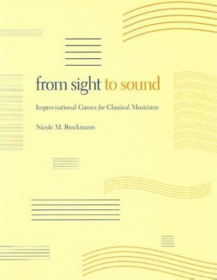 From Sight to Sound: Improvisational Games for Classical Musicians Reader