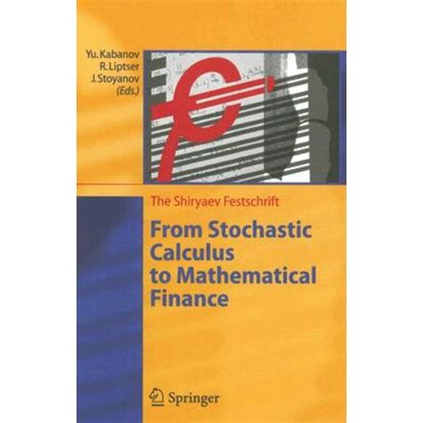 From Stochastic Calculus to Mathematical Finance The Shiryaev Festschrift 1st Edition Kindle Editon