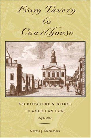 From Tavern to Courthouse Architecture and Ritual in American Law PDF