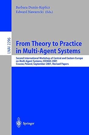 From Theory to Practice in Multi-Agent Systems Second International Workshop of Central and Eastern Epub