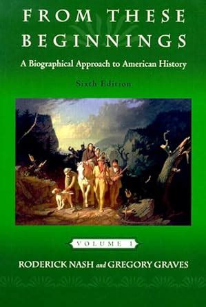 From These Beginnings: A Biographical Approach to American History Ebook Ebook Reader