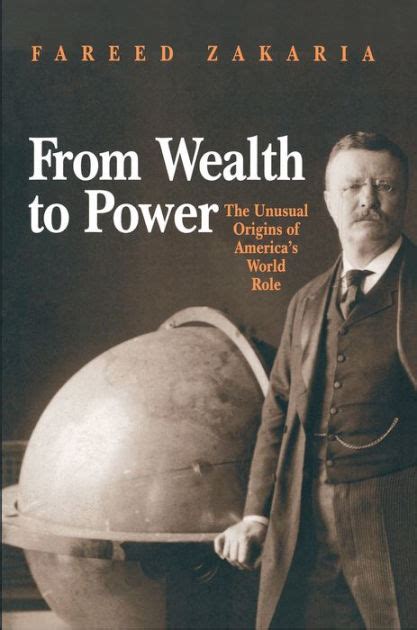 From Wealth to Power The Unusual Origins of America s World Role Epub