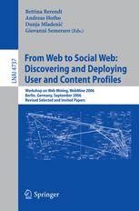From Web to Social Web Discovering and Deploying User and Content Profiles: Workshop on Web Mining, PDF