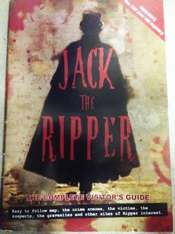 From the Archives of the Ripper: A Comprehensive Guide to Jack the Ripper