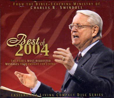 From the Bible-Teaching Ministry of Charles R Swindoll Best of 2004 Insight for Living Compact Di by Charles R Swindoll 2004-08-02 Reader