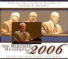 From the Bible-Teaching Ministry of Charles R Swindoll Most Requested Messages of 2006 Insight Fo by Charles R Swindoll 2006-05-04 Doc