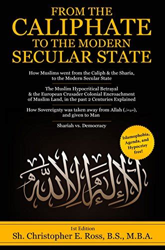 From the Caliphate to the Modern Secular State How Muslims went from the Caliph and the Sharia to the Modern Secular State PDF