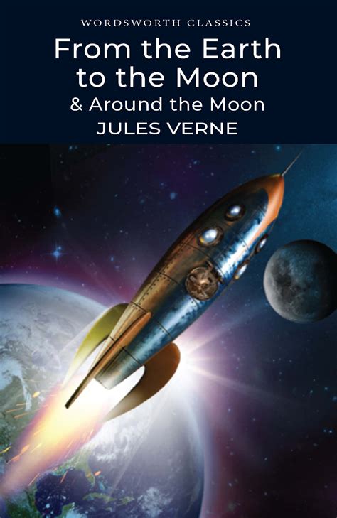 From the Earth to the Moon and Around the Moon Wordsworth Classics Kindle Editon