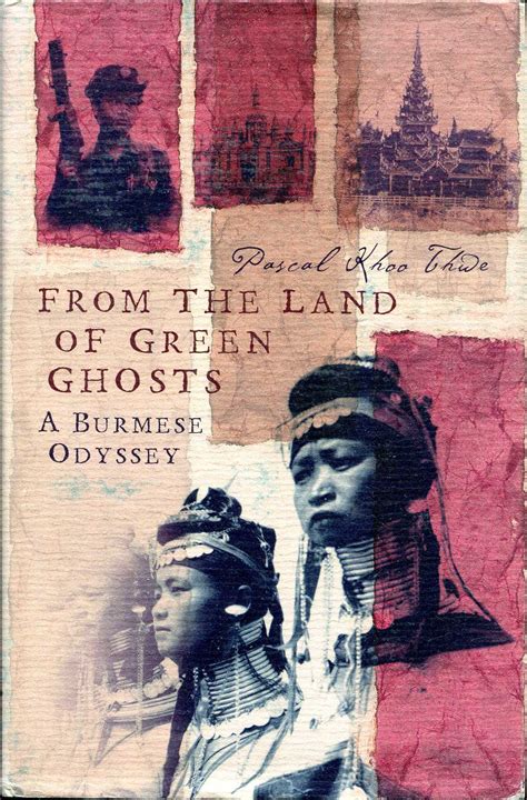 From the Land of Green Ghosts A Burmese Odyssey PDF