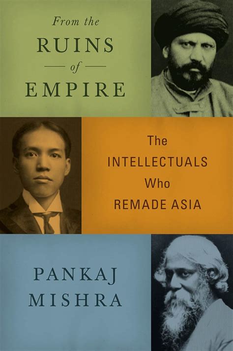 From the Ruins of Empire The Intellectuals Who Remade Asia PDF