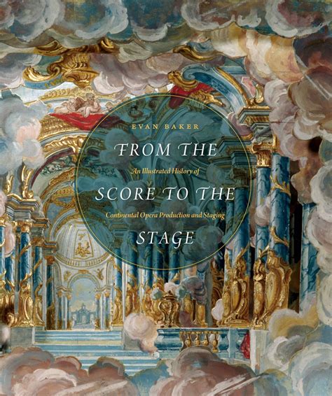 From the Score to the Stage An Illustrated History of Continental Opera Production and Staging PDF