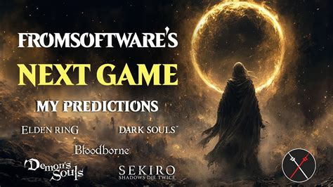 FromSoftware's Next Game: 12 Intriguing Possibilities