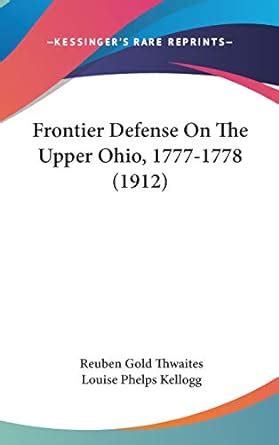 Frontier Defense in the Upper Ohio Kindle Editon